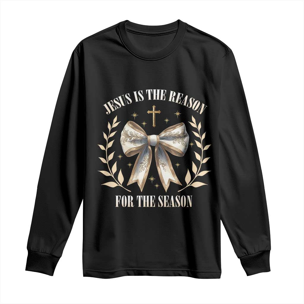 Jesus is the Reason Long Sleeve Shirt Xmas Jesus Lover Religious Christmas Coquette Bow