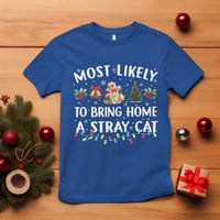 Christmas Cat T Shirt Most Likely To Bring Home A Stray Cat Matching Xmas - Wonder Print Shop