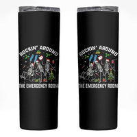 Christmas ER Nurse Skinny Tumbler Rockin Around Skeleton Emergency Room RN - Wonder Print Shop