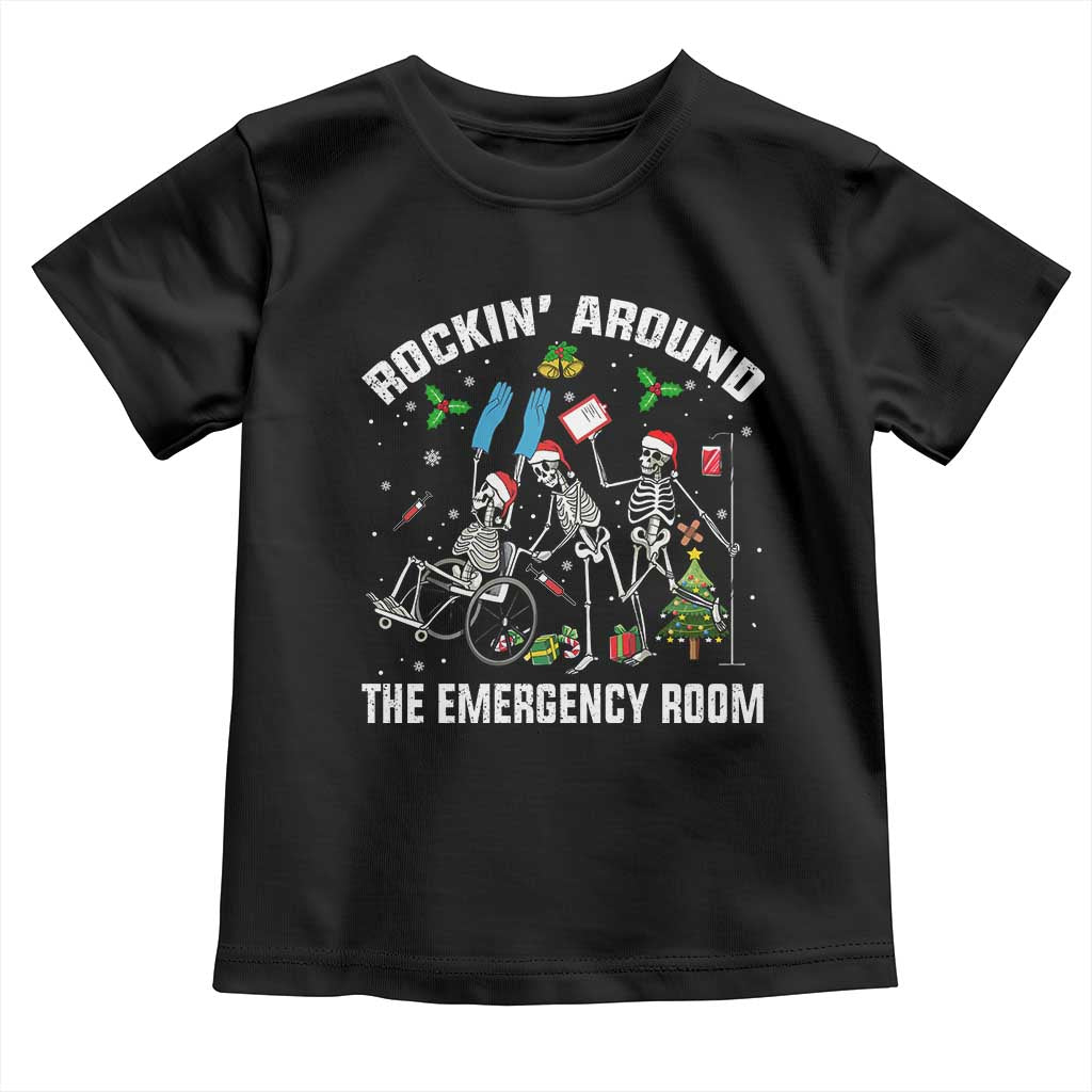 Christmas ER Nurse Toddler T Shirt Rockin Around Skeleton Emergency Room RN - Wonder Print Shop