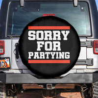 Sorry For Partying Spare Tire Cover Funny Present - Wonder Print Shop
