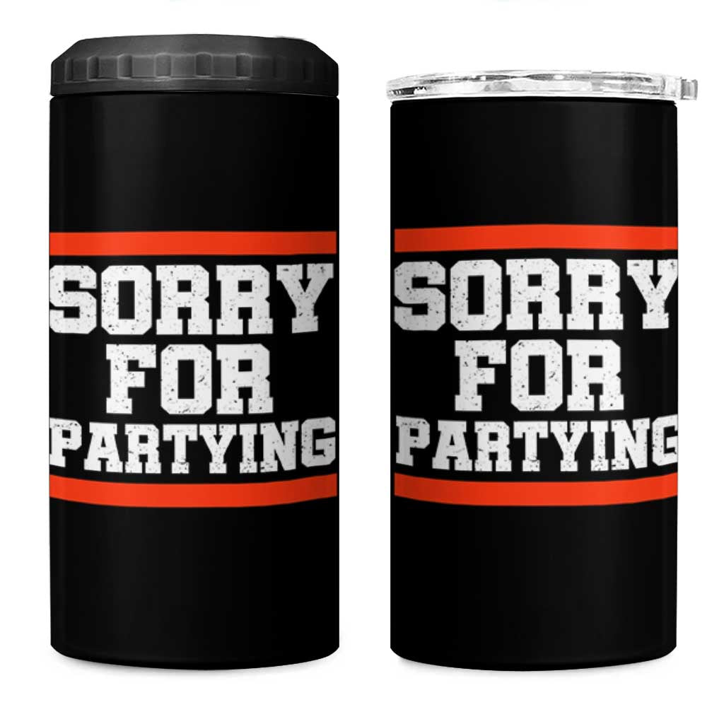 Sorry For Partying 4 in 1 Can Cooler Tumbler Funny Present - Wonder Print Shop