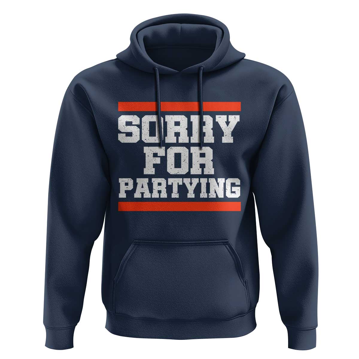 Sorry For Partying Hoodie Funny Present - Wonder Print Shop