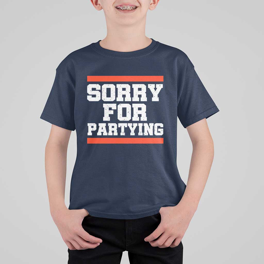 Sorry For Partying T Shirt For Kid Funny Present - Wonder Print Shop