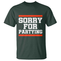 Sorry For Partying T Shirt Funny Present - Wonder Print Shop
