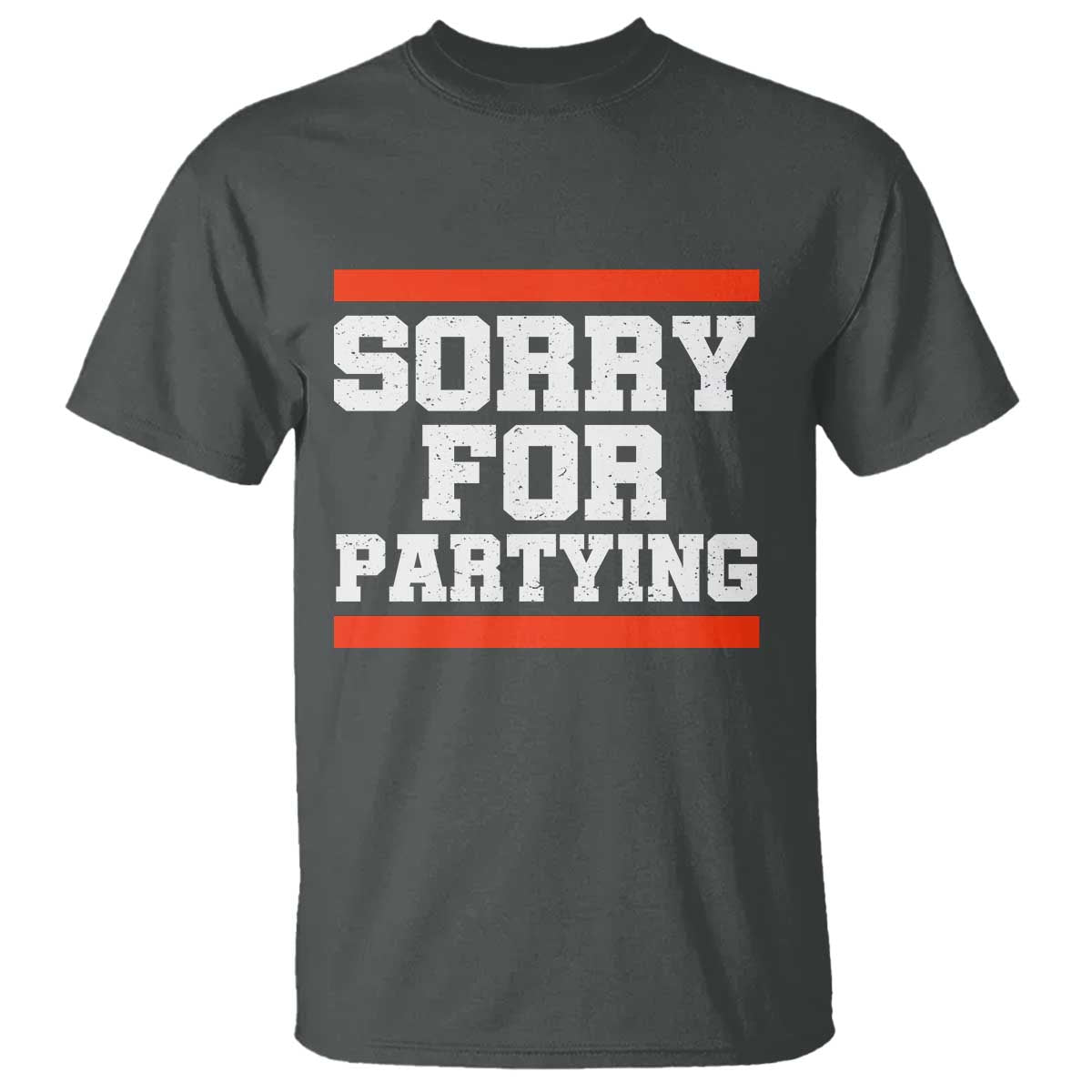 Sorry For Partying T Shirt Funny Present - Wonder Print Shop