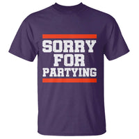 Sorry For Partying T Shirt Funny Present - Wonder Print Shop