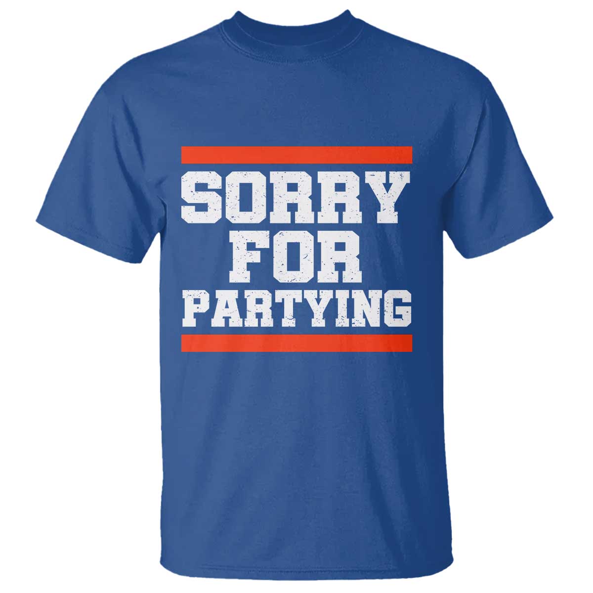 Sorry For Partying T Shirt Funny Present - Wonder Print Shop
