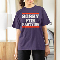 Sorry For Partying T Shirt For Women Funny Present - Wonder Print Shop