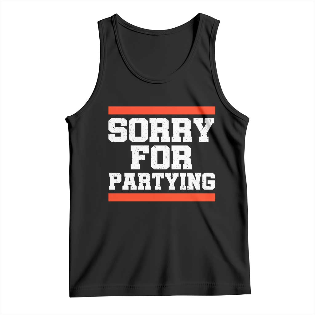 Sorry For Partying Tank Top Funny Present - Wonder Print Shop
