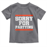 Sorry For Partying Toddler T Shirt Funny Present - Wonder Print Shop