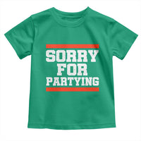 Sorry For Partying Toddler T Shirt Funny Present - Wonder Print Shop