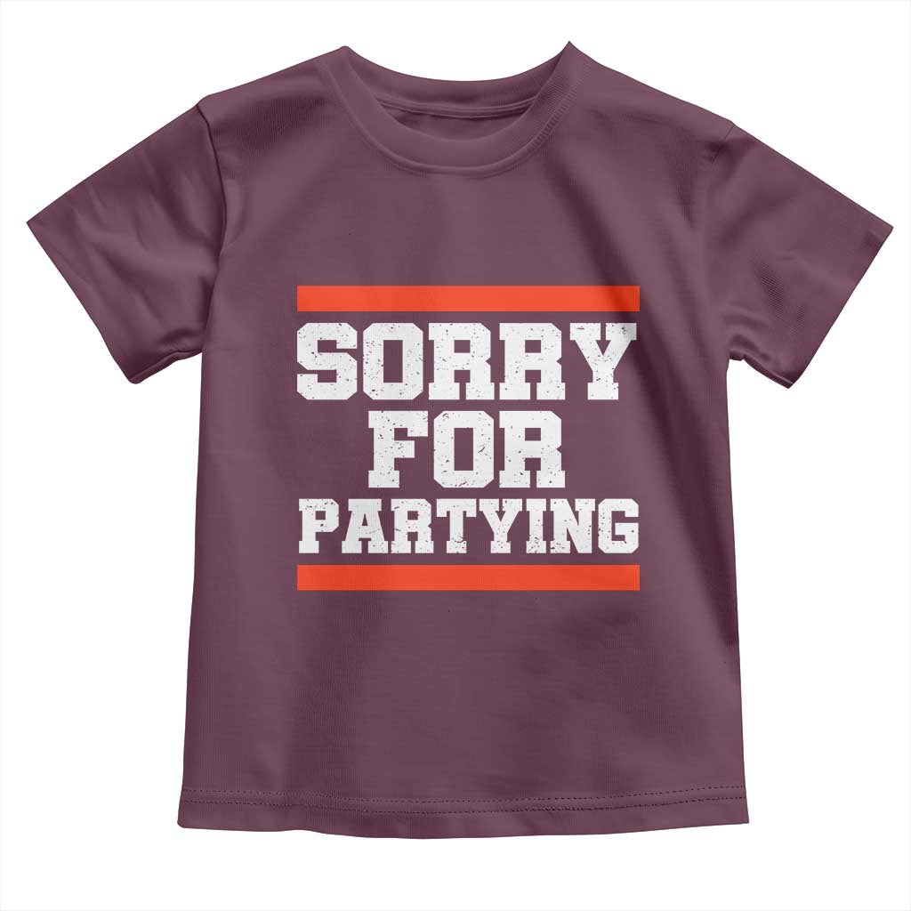Sorry For Partying Toddler T Shirt Funny Present - Wonder Print Shop