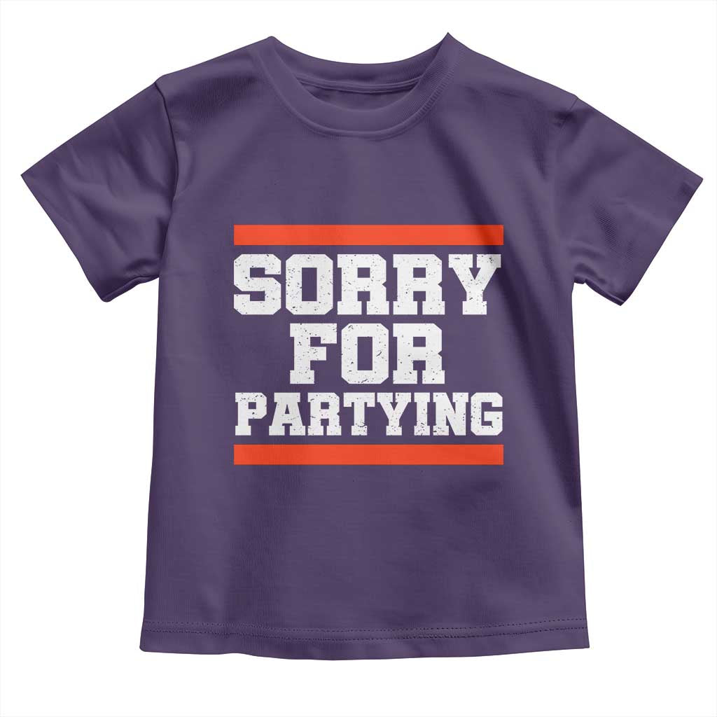 Sorry For Partying Toddler T Shirt Funny Present - Wonder Print Shop