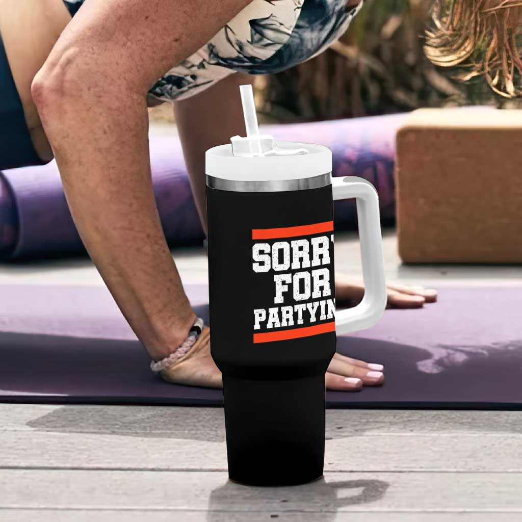 Sorry For Partying Tumbler With Handle Funny Present - Wonder Print Shop