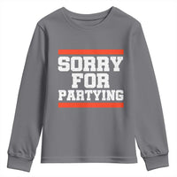 Sorry For Partying Youth Sweatshirt Funny Present - Wonder Print Shop