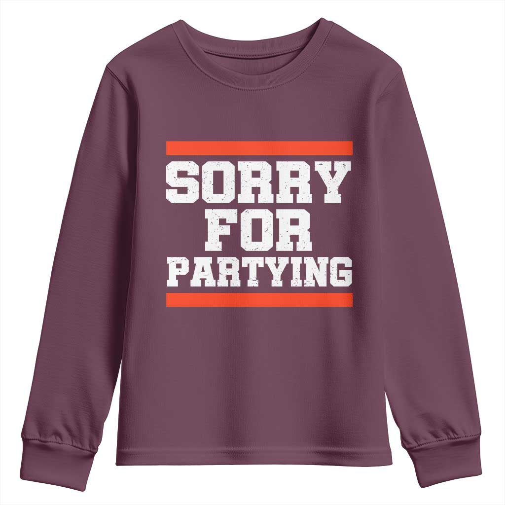 Sorry For Partying Youth Sweatshirt Funny Present - Wonder Print Shop