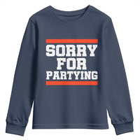 Sorry For Partying Youth Sweatshirt Funny Present - Wonder Print Shop