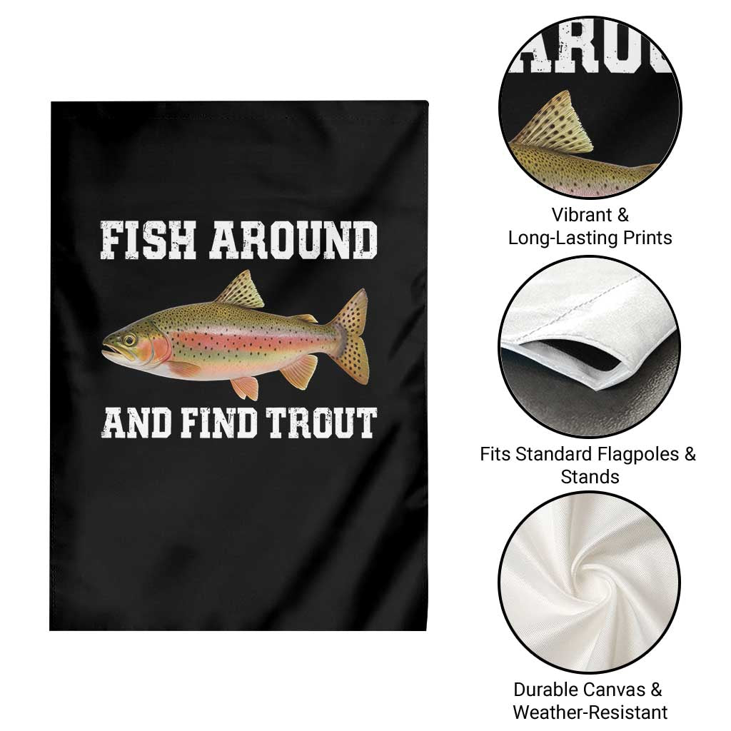 Fish Around and Find Trout Garden Flag Fishing Meme Punny Pun Dad Joke Fisherman Gift - Wonder Print Shop
