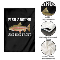 Fish Around and Find Trout Garden Flag Fishing Meme Punny Pun Dad Joke Fisherman Gift - Wonder Print Shop