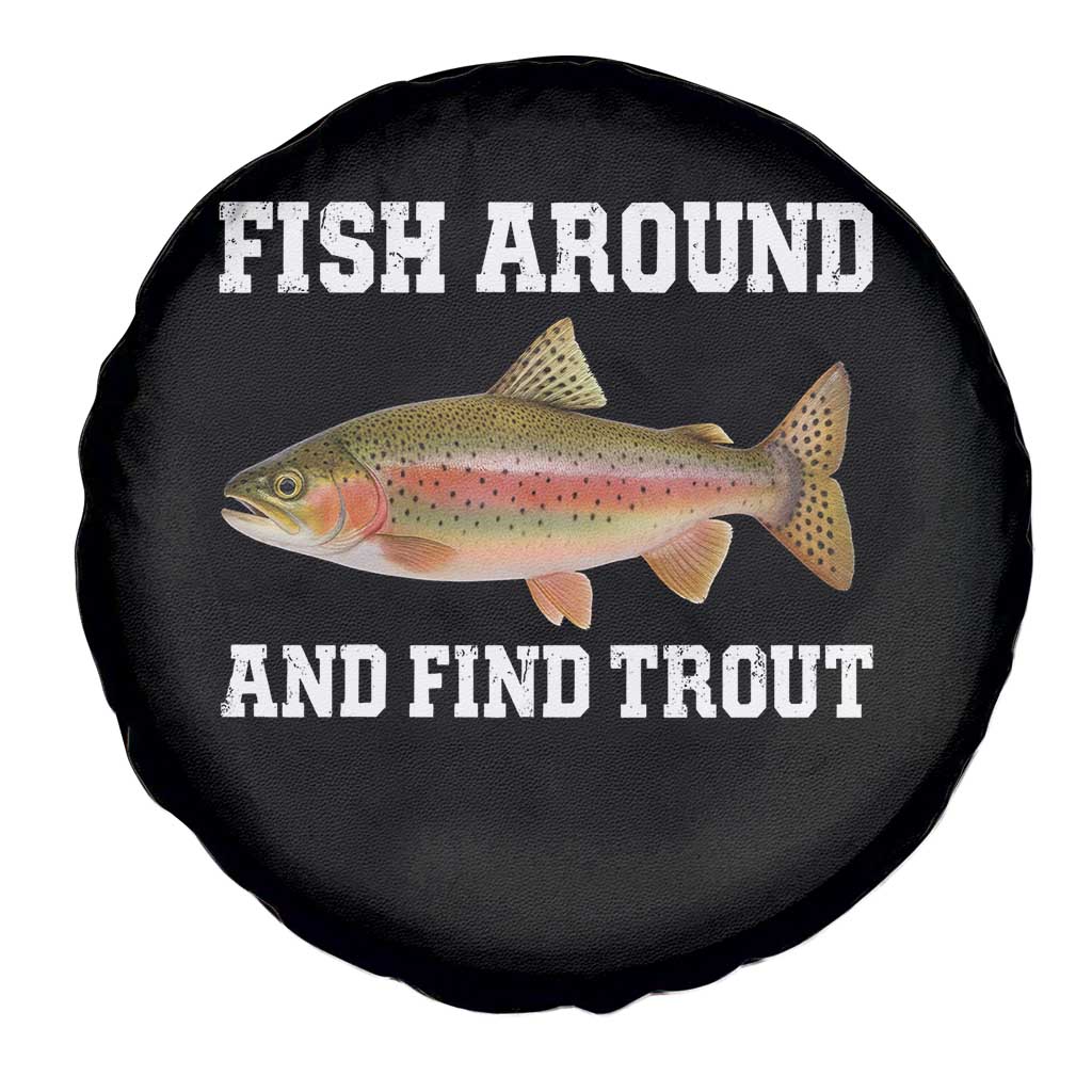 Fish Around and Find Trout Spare Tire Cover Fishing Meme Punny Pun Dad Joke Fisherman Gift - Wonder Print Shop