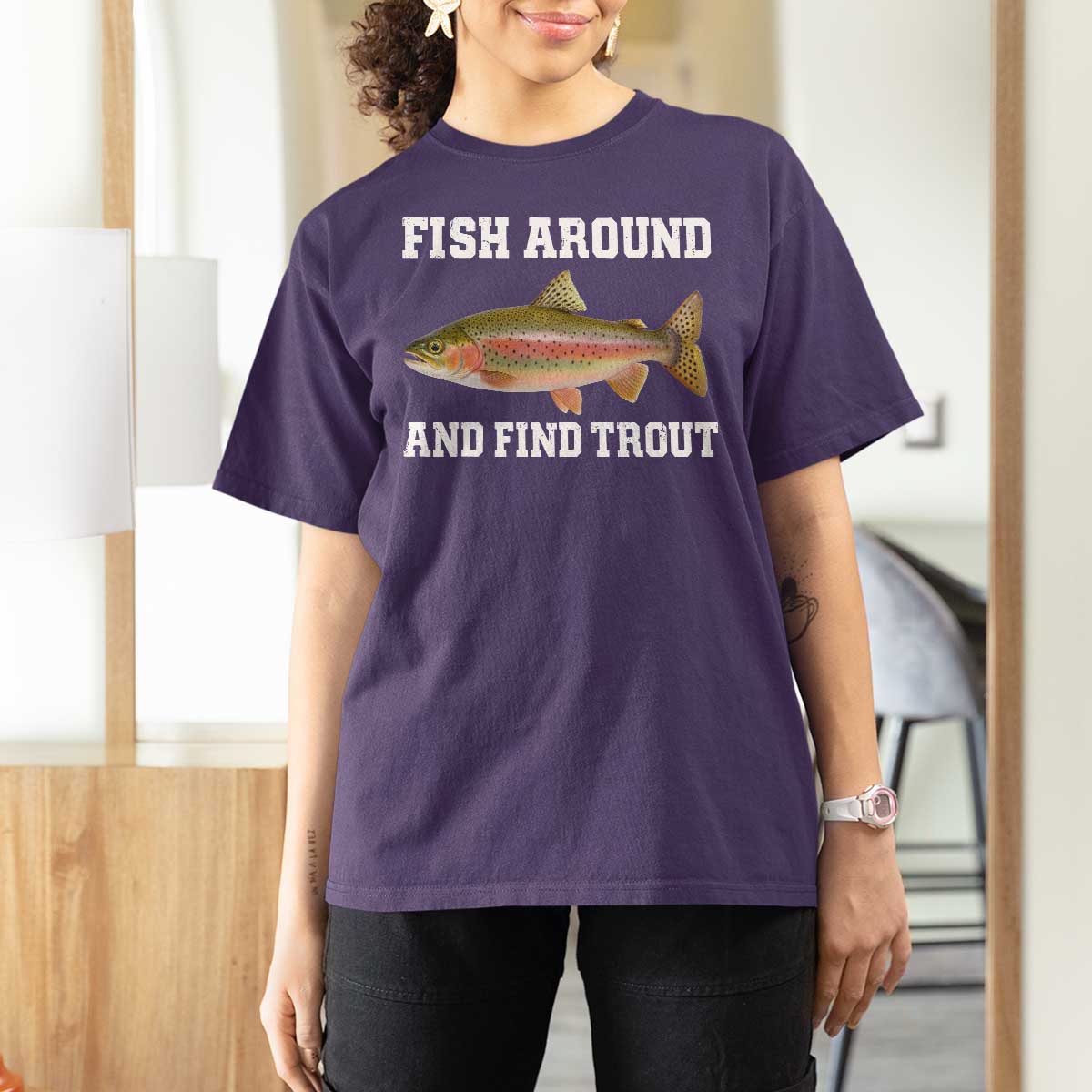 Fish Around and Find Trout T Shirt For Women Fishing Meme Punny Pun Dad Joke Fisherman Gift - Wonder Print Shop