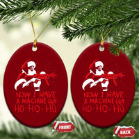 Now I Have A Machine Gun Ceramic Ornament Funny Retro Christmas 90s Movie Santa Gun Lovers - Wonder Print Shop