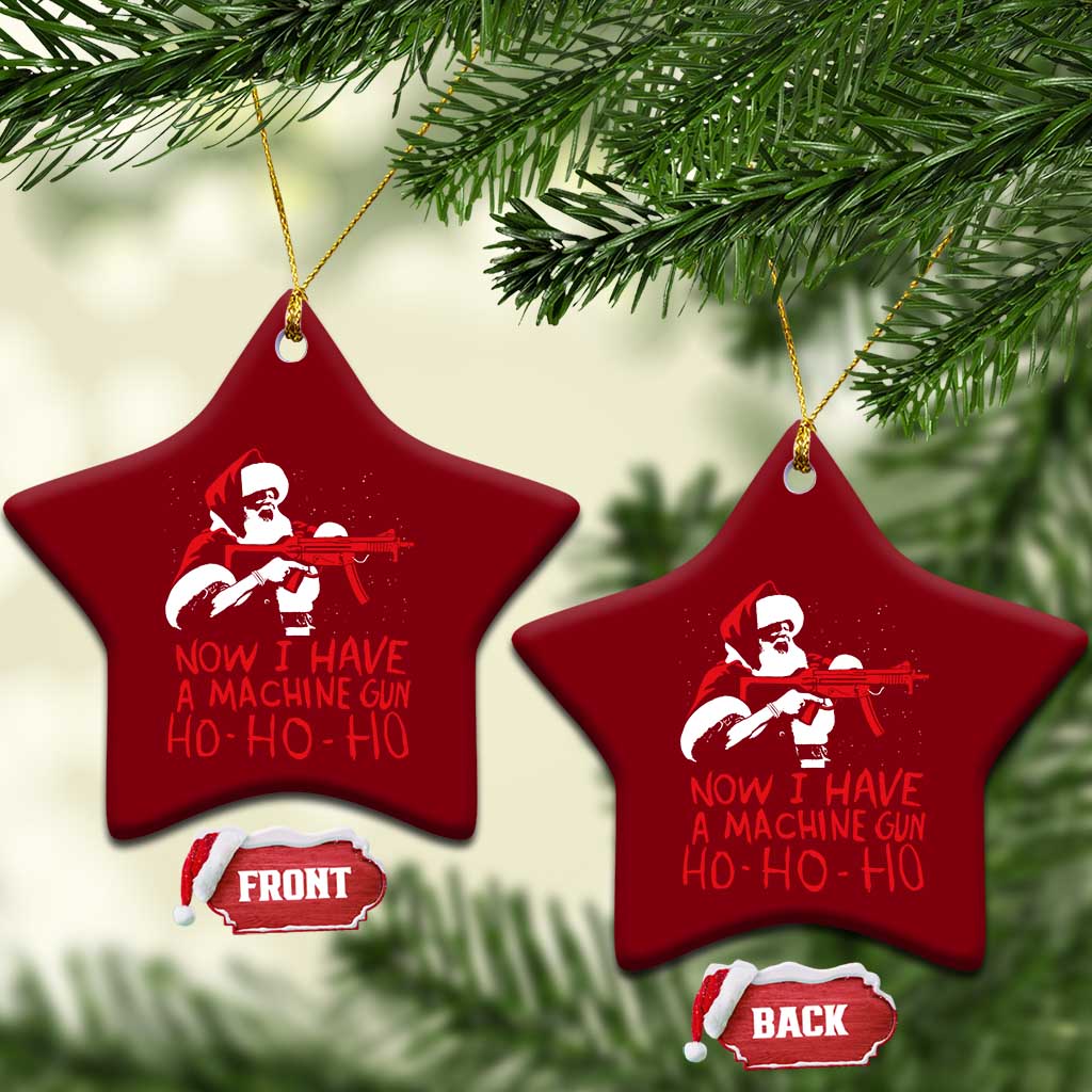 Now I Have A Machine Gun Ceramic Ornament Funny Retro Christmas 90s Movie Santa Gun Lovers - Wonder Print Shop