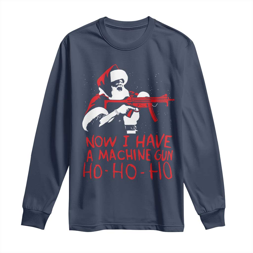 Now I Have A Machine Gun Long Sleeve Shirt Funny Retro Christmas 90s Movie Santa Gun Lovers - Wonder Print Shop