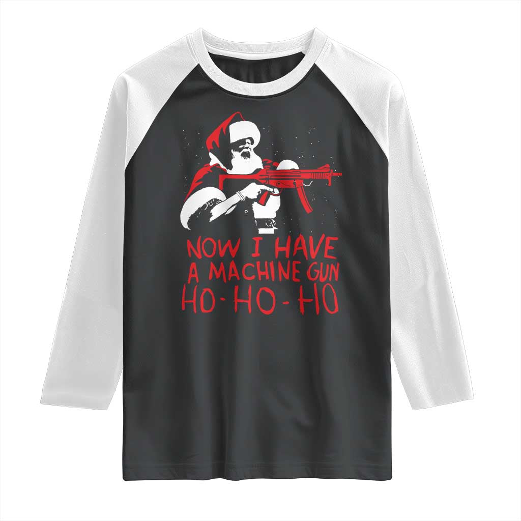 Now I Have A Machine Gun Raglan Shirt Funny Retro Christmas 90s Movie Santa Gun Lovers - Wonder Print Shop