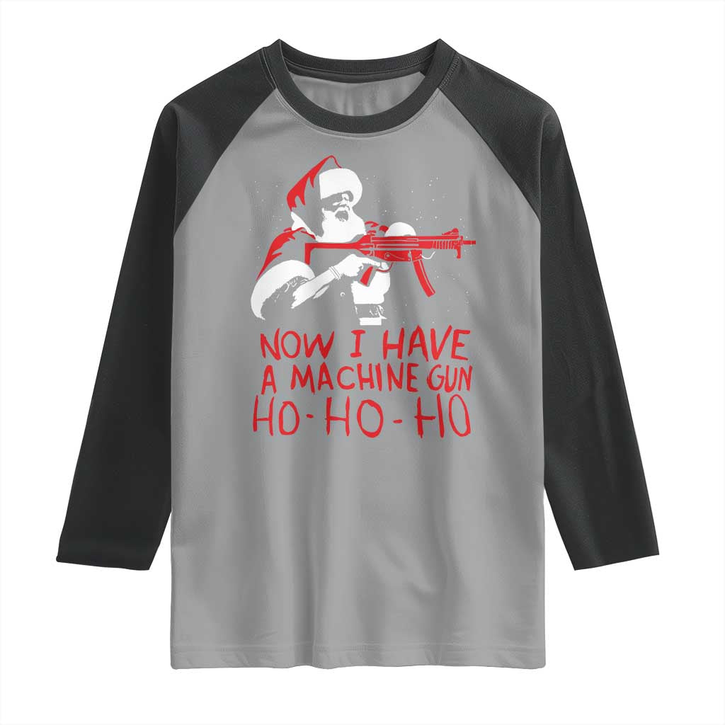 Now I Have A Machine Gun Raglan Shirt Funny Retro Christmas 90s Movie Santa Gun Lovers - Wonder Print Shop