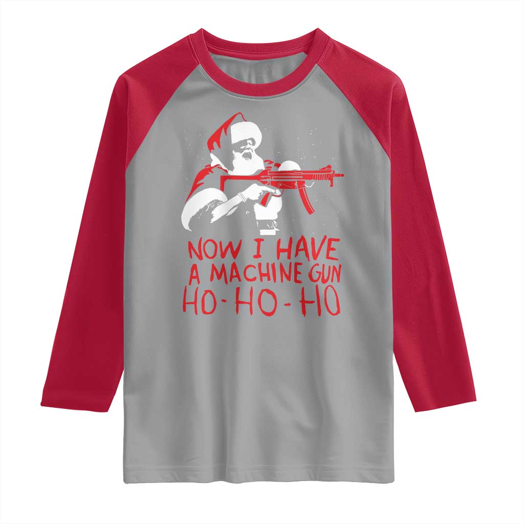 Now I Have A Machine Gun Raglan Shirt Funny Retro Christmas 90s Movie Santa Gun Lovers - Wonder Print Shop