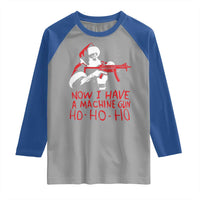 Now I Have A Machine Gun Raglan Shirt Funny Retro Christmas 90s Movie Santa Gun Lovers - Wonder Print Shop