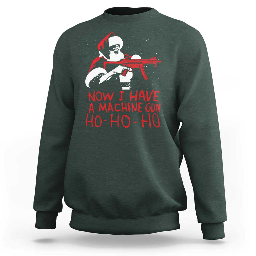 Now I Have A Machine Gun Sweatshirt Funny Retro Christmas 90s Movie Santa Gun Lovers - Wonder Print Shop