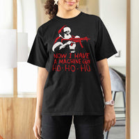 Now I Have A Machine Gun T Shirt For Women Funny Retro Christmas 90s Movie Santa Gun Lovers - Wonder Print Shop