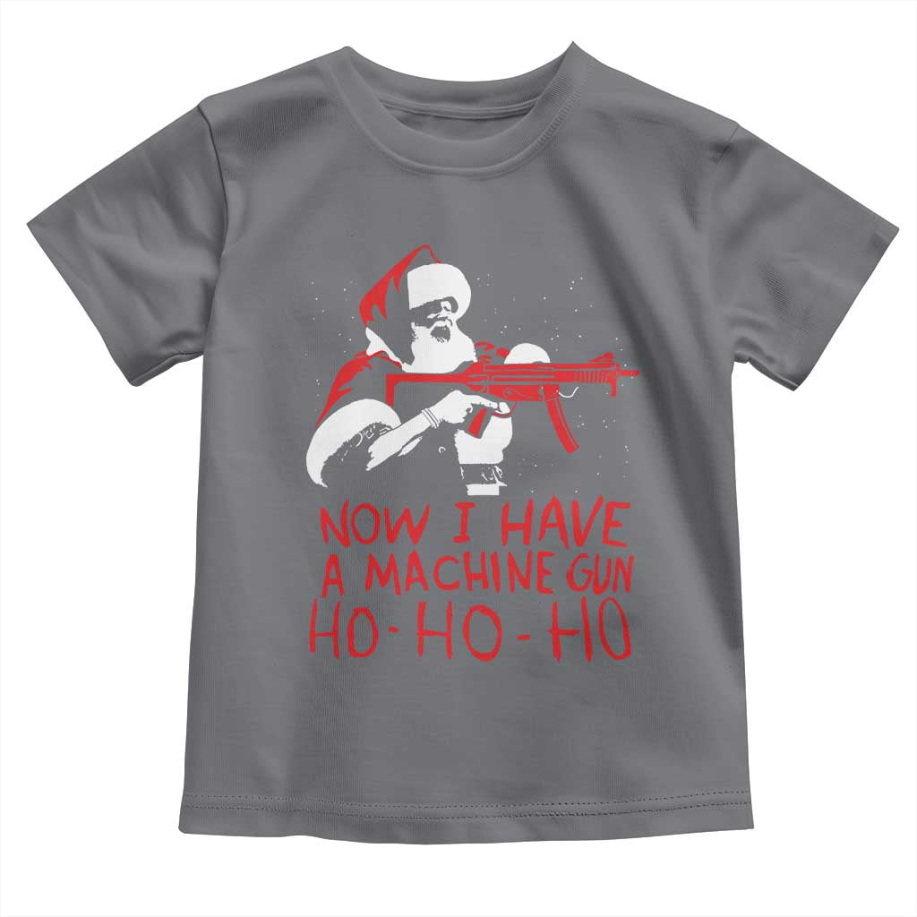 Now I Have A Machine Gun Toddler T Shirt Funny Retro Christmas 90s Movie Santa Gun Lovers - Wonder Print Shop