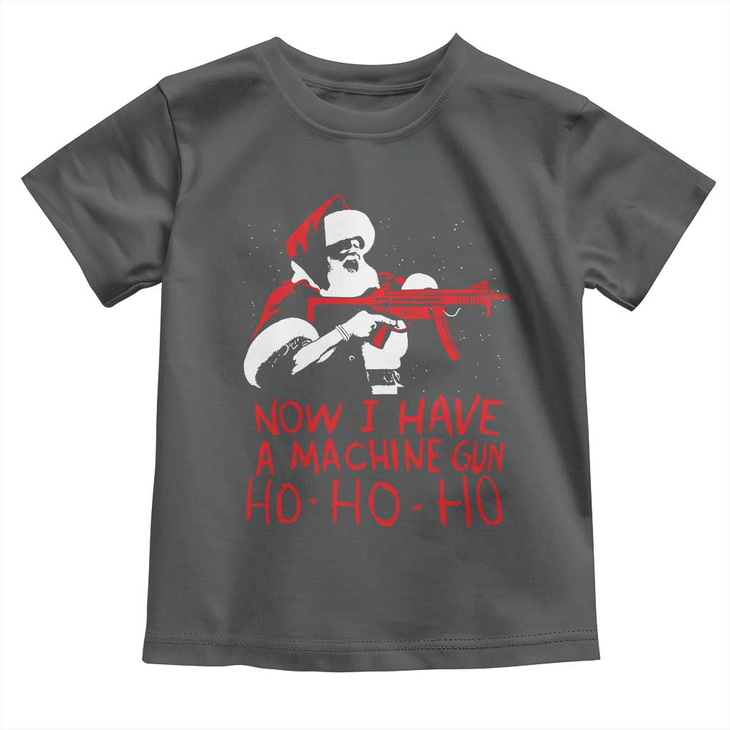 Now I Have A Machine Gun Toddler T Shirt Funny Retro Christmas 90s Movie Santa Gun Lovers - Wonder Print Shop