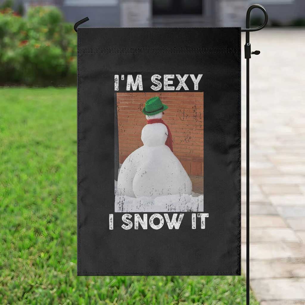 Sarcastic Snowman Garden Flag Funny Christmas I'm Sexy and I Snow It - Wonder Print Shop