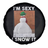 Sarcastic Snowman Spare Tire Cover Funny Christmas I'm Sexy and I Snow It - Wonder Print Shop