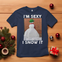 Sarcastic Snowman T Shirt Funny Christmas I'm Sexy and I Snow It - Wonder Print Shop