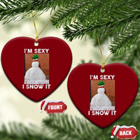 Sarcastic Snowman Ceramic Ornament Funny Christmas I'm Sexy and I Snow It - Wonder Print Shop