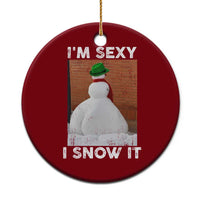 Sarcastic Snowman Ceramic Ornament Funny Christmas I'm Sexy and I Snow It - Wonder Print Shop