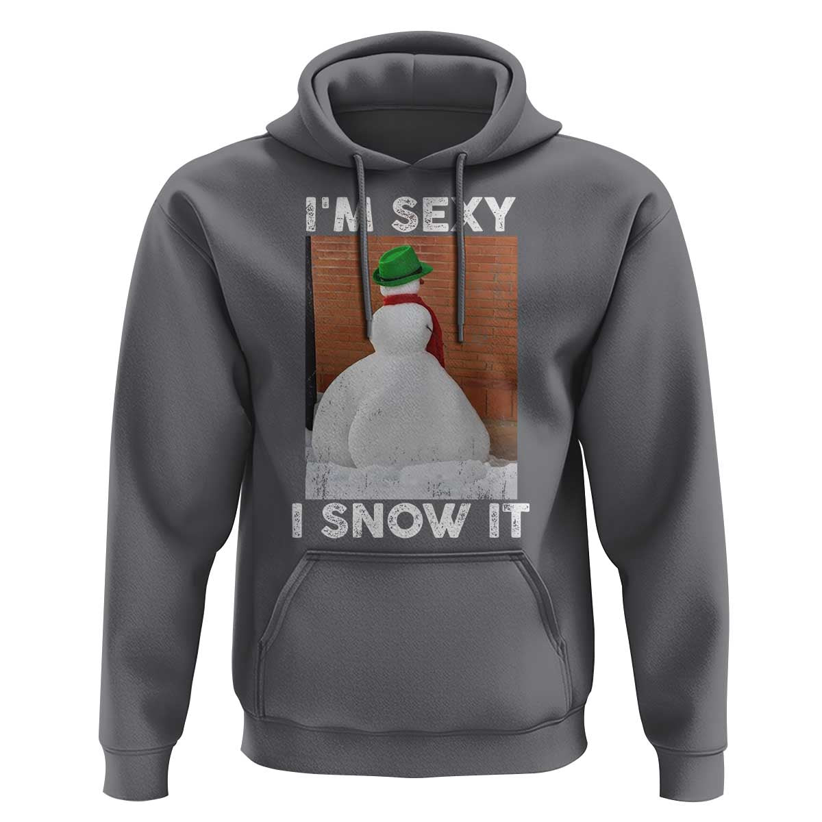 Sarcastic Snowman Hoodie Funny Christmas I'm Sexy and I Snow It - Wonder Print Shop