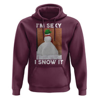 Sarcastic Snowman Hoodie Funny Christmas I'm Sexy and I Snow It - Wonder Print Shop