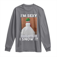 Sarcastic Snowman Long Sleeve Shirt Funny Christmas I'm Sexy and I Snow It - Wonder Print Shop