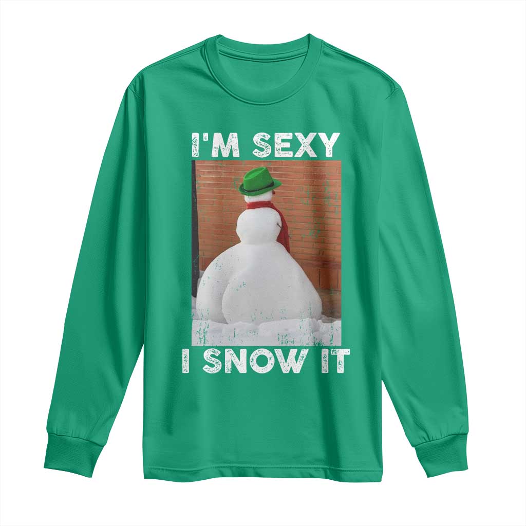 Sarcastic Snowman Long Sleeve Shirt Funny Christmas I'm Sexy and I Snow It - Wonder Print Shop