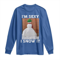 Sarcastic Snowman Long Sleeve Shirt Funny Christmas I'm Sexy and I Snow It - Wonder Print Shop