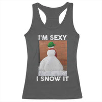 Sarcastic Snowman Racerback Tank Top Funny Christmas I'm Sexy and I Snow It - Wonder Print Shop