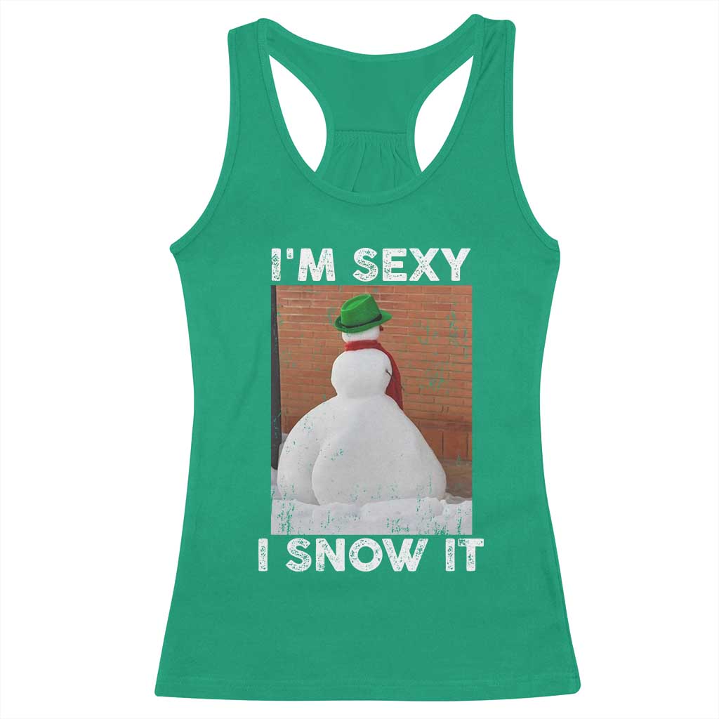 Sarcastic Snowman Racerback Tank Top Funny Christmas I'm Sexy and I Snow It - Wonder Print Shop