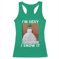 Sarcastic Snowman Racerback Tank Top Funny Christmas I'm Sexy and I Snow It - Wonder Print Shop
